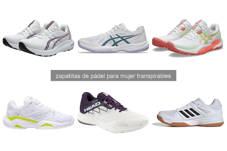 Beneficios de las zapatillas transpirables para pádel femenino