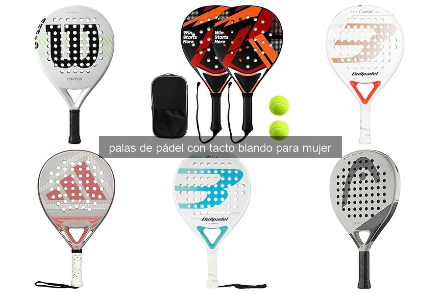Características de las palas de pádel con tacto blando para mujer