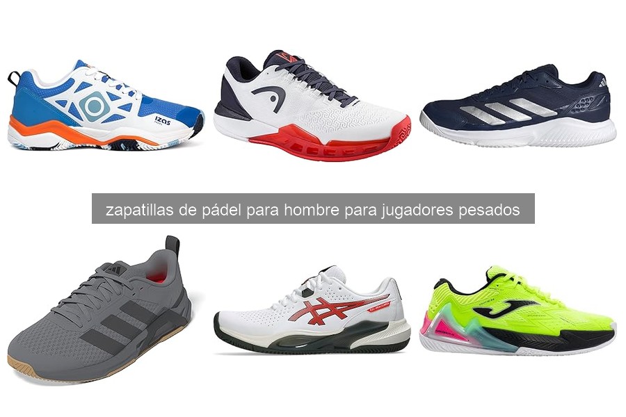 Claves para Elegir Zapatillas de Pádel para Jugadores Pesados