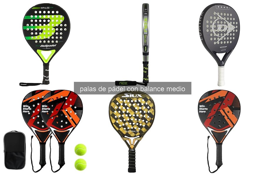 Comparativa de las Mejores Palas de Pádel con Balance Medio
