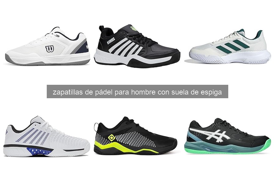 Comparativa de las Mejores Zapatillas de Pádel con Suela de Espiga