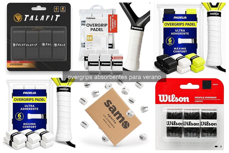 Comparativa de los Mejores Overgrips Absorbentes para Verano
