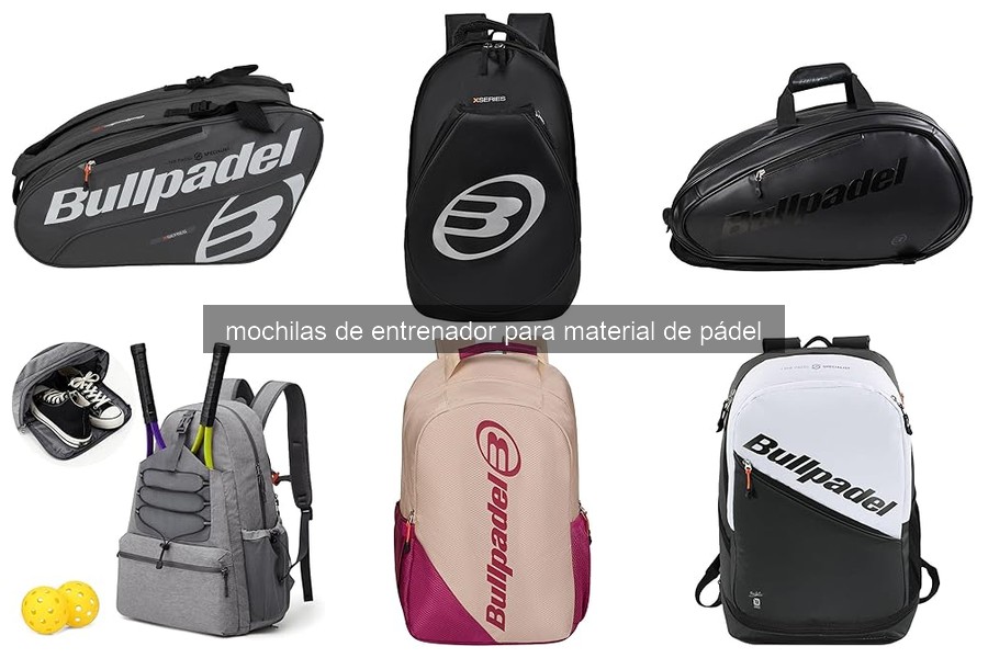 Comparativa de mochilas de entrenador para pádel 2023