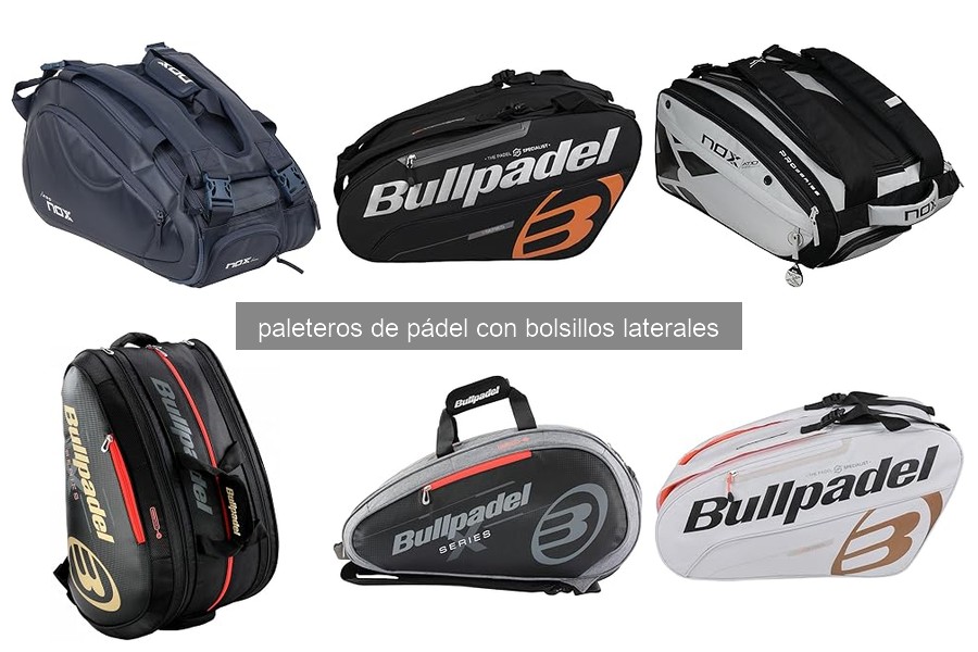 Comparativa de paleteros de pádel con bolsillos laterales