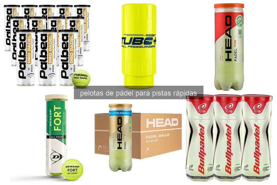 Comparativa de Pelotas de Pádel para Pistas Rápidas (2026)