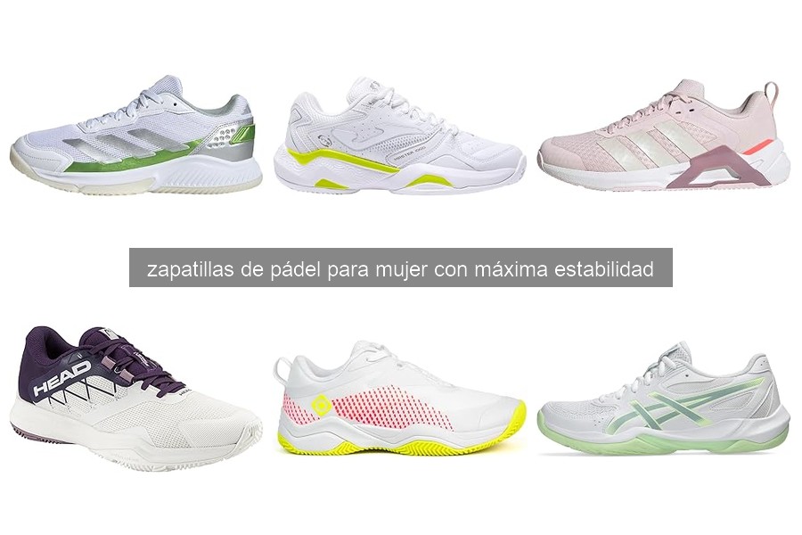 Consejos para Elegir Zapatillas de Pádel para Mujer Estables