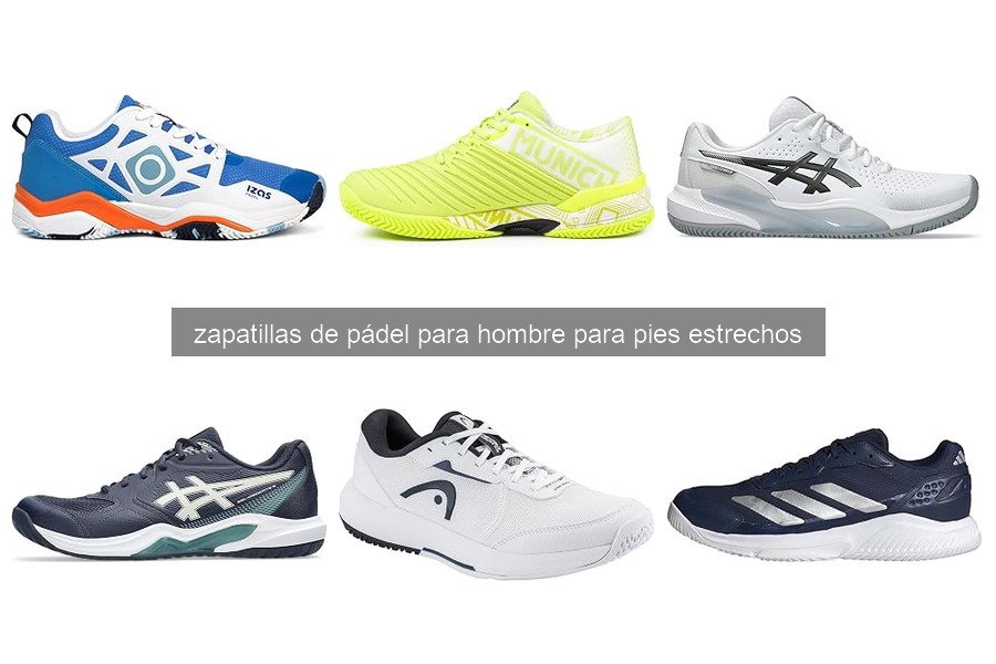 Errores comunes al usar zapatillas de pádel para pies estrechos