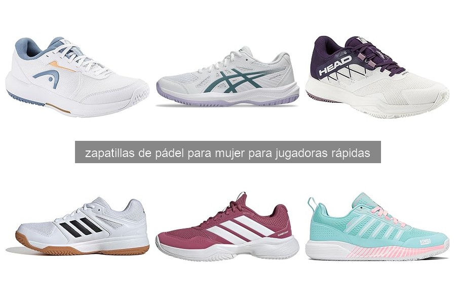 Guía para Elegir Zapatillas de Pádel para Jugadoras Rápidas