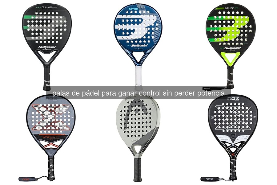 Mejores palas de pádel para controlar sin perder potencia