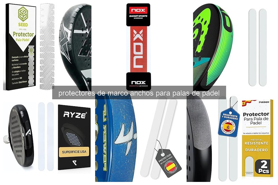 Mejores protectores de marco anchos para palas de pádel 2023