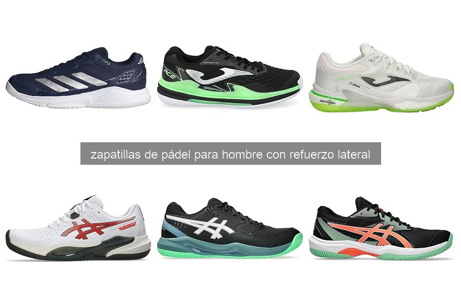 Mejores zapatillas de pádel para hombre con refuerzo lateral