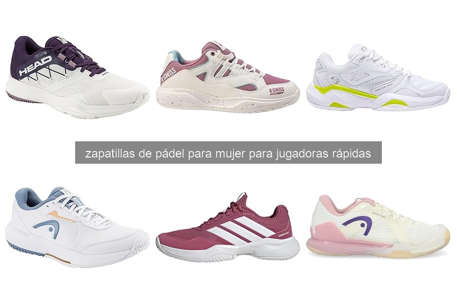 Mejores zapatillas de pádel para jugadoras rápidas en 2026