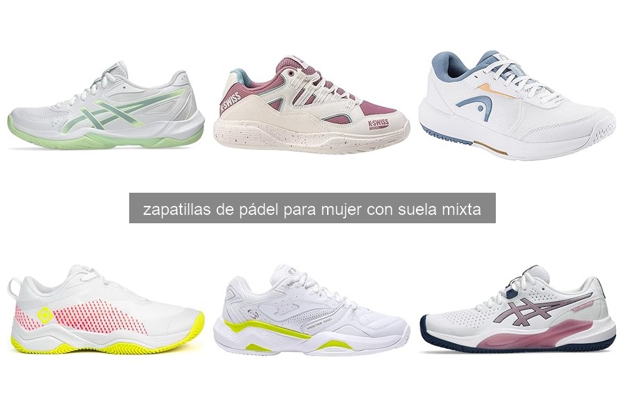 Mejores Zapatillas de Pádel para Mujer con Suela Mixta 2026