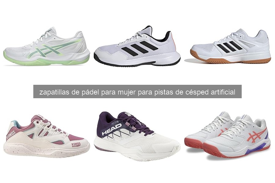 Mejores zapatillas de pádel para mujer en césped artificial