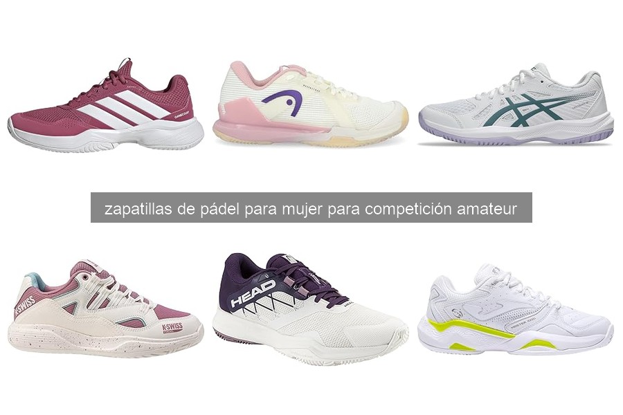 Mejores zapatillas de pádel para mujer en competición amateur