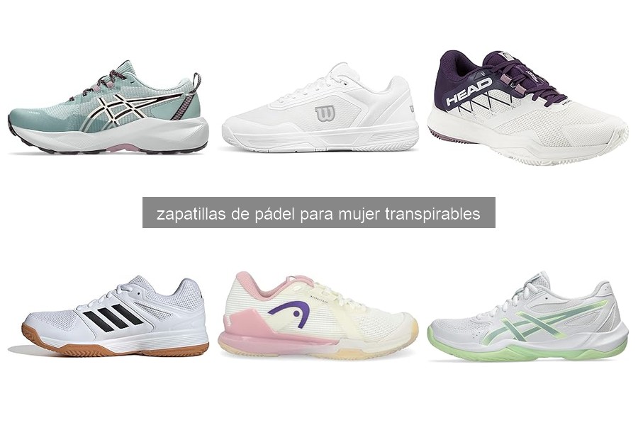 Mejores zapatillas de pádel transpirables para mujer 2026