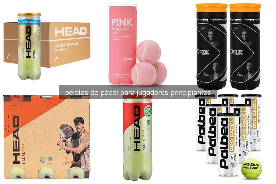 Pelotas de pádel ideales para principiantes: guía completa