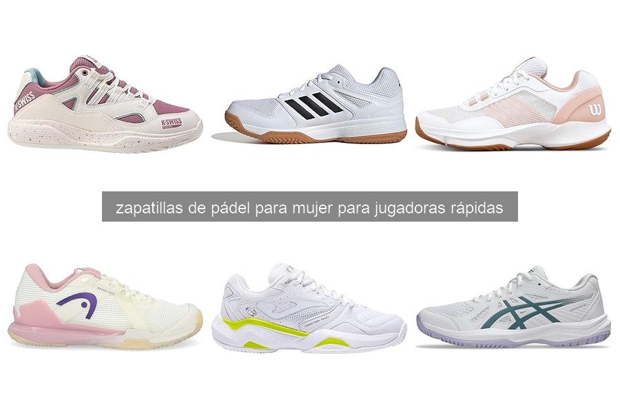 Problemas Comunes de Zapatillas de Pádel para Jugadoras Rápidas