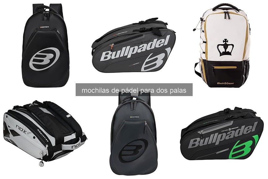 ¿Qué considerar al comprar una mochila de pádel para dos palas?