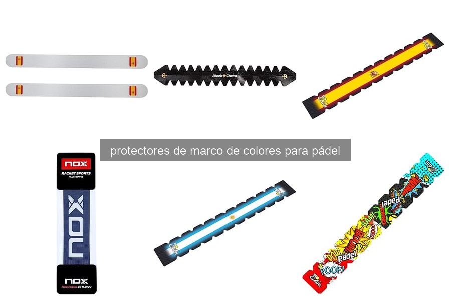 ¿Qué son los protectores de marco de colores para pádel?