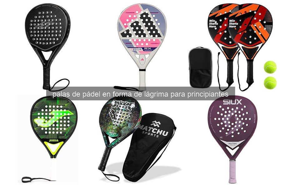 Ventajas de las palas de pádel en forma de lágrima para principiantes